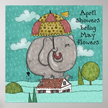 Encouragement April Showers Bring May Flowers Poster by creationhrt at Zazzle