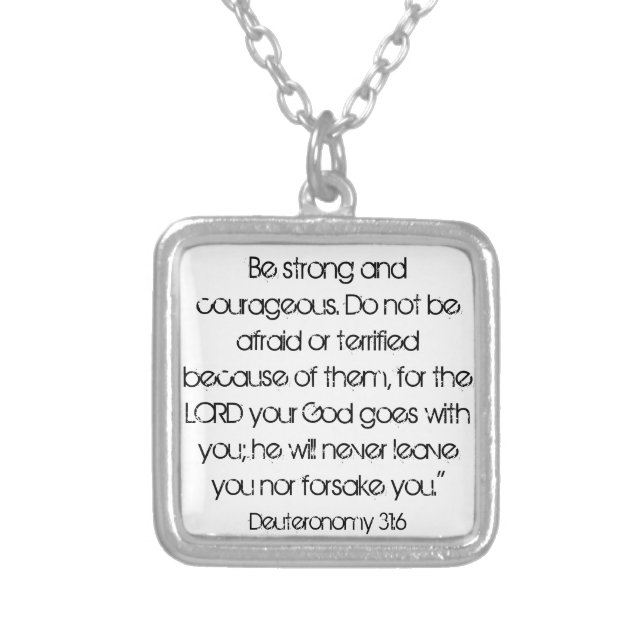 encouragement bible verse Deut. 31:6 necklac Silver Plated Necklace (Front)