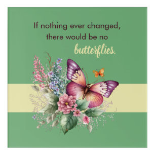Encouragement Butterfly and Flowers on Green Acrylic Print