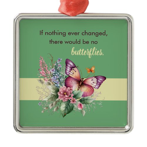 Encouragement Butterfly and Flowers on Green Metal Ornament