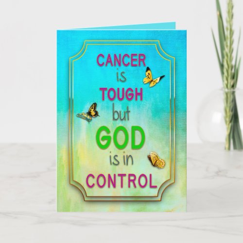 Encouragement for Cancer Patient God in Control Card