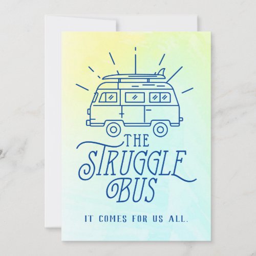 Encouragement for The Struggle Bus Card