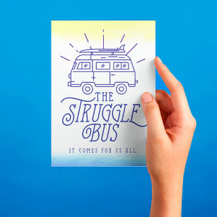 Encouragement for The Struggle Bus Card