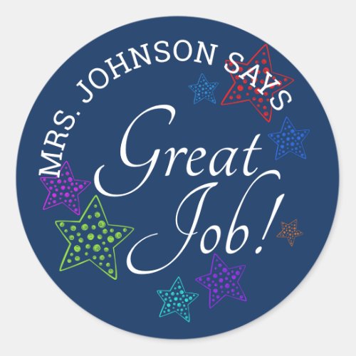 Encouragement GREAT JOB Teachers Personalized Classic Round Sticker