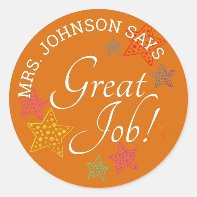 Encouragement GREAT JOB Teachers Personalized Classic Round Sticker (Front)