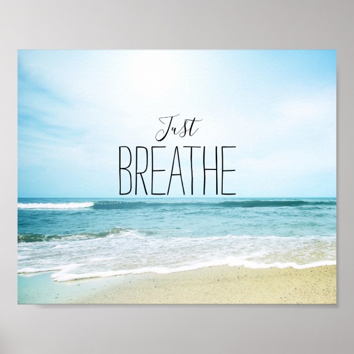 Encouragement Just Breathe at the Beach Poster | Zazzle.com