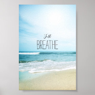 Encouragement Just Breathe at the Beach Poster