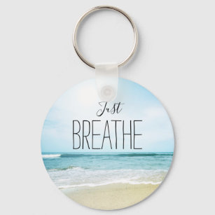 Encouragement Just Breathe Beach Keychain