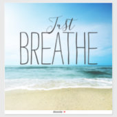 Encouragement Just Breathe Beach Sticker | Zazzle