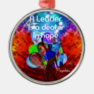 Encouragement message for leadership. metal ornament