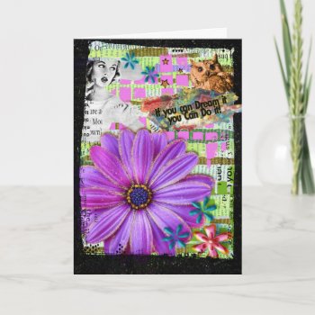 Encouragement Mixed Media If You Can Dream It Card by DragonfireDesigns at Zazzle