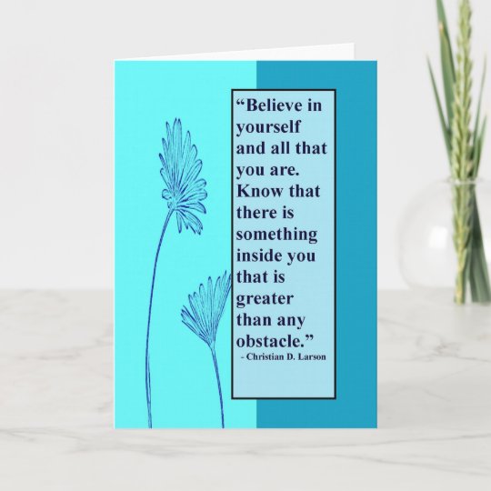 Encouragement / Motivational Greeting Card