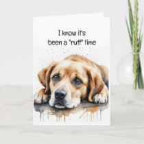 Encouragement or Get Well Cute Sad Dog Card