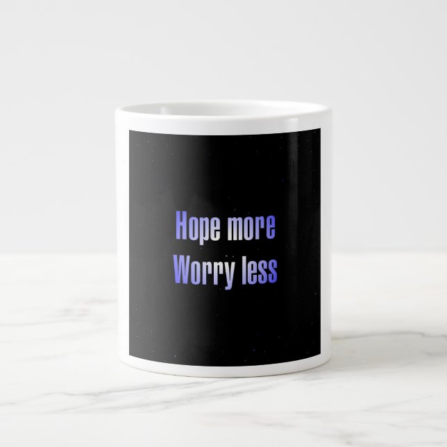 Encouragement Quote # 101 Giant Coffee Mug (Front)