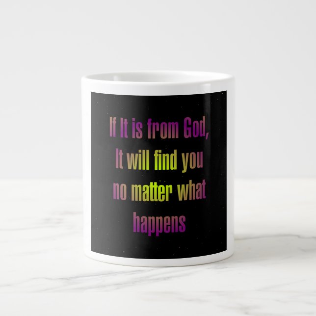 Encouragement Quote # 103 Giant Coffee Mug (Front)