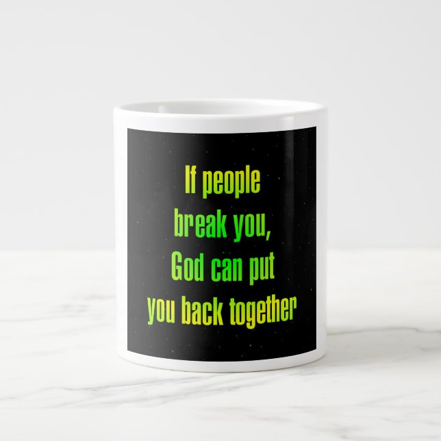 Encouragement Quote # 104 Giant Coffee Mug (Front)
