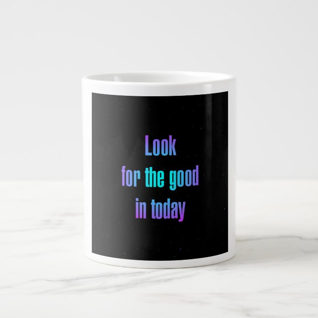 Encouragement Quote # 115 Giant Coffee Mug (Front)