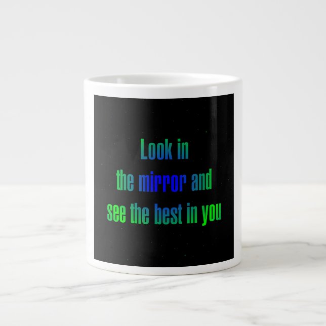 Encouragement Quote # 116 Giant Coffee Mug (Front)