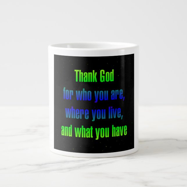 Encouragement Quote # 147 Giant Coffee Mug (Front)