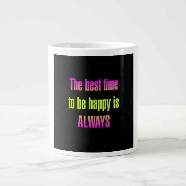 Encouragement Quote # 152 Giant Coffee Mug (Front)