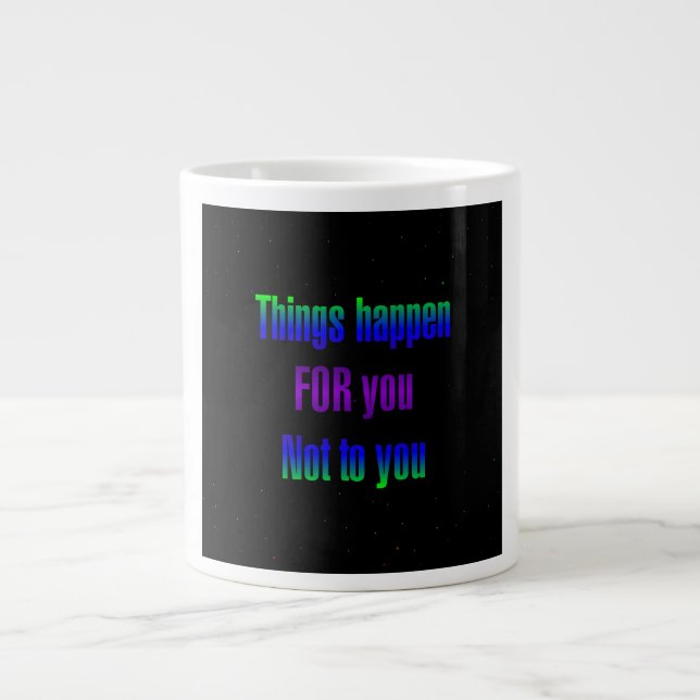Encouragement Quote # 158 Giant Coffee Mug (Front)