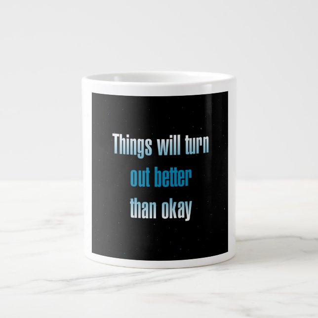 Encouragement Quote # 159 Giant Coffee Mug (Front)