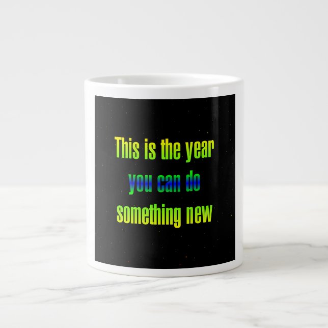 Encouragement Quote # 179 Giant Coffee Mug (Front)