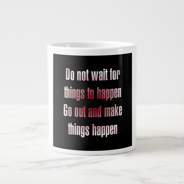 Encouragement Quote # 17 Giant Coffee Mug (Front)