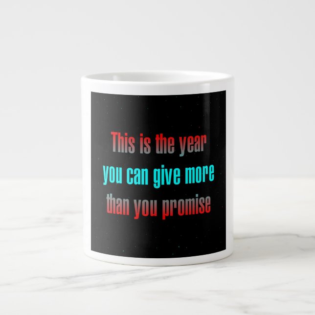 Encouragement Quote # 191 Giant Coffee Mug (Front)