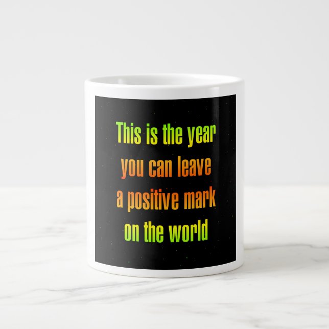 Encouragement Quote # 203 Giant Coffee Mug (Front)