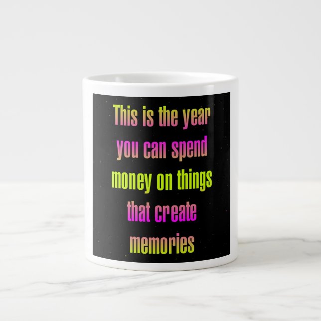 Encouragement Quote # 217 Giant Coffee Mug (Front)
