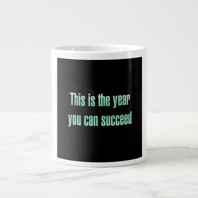 Encouragement Quote # 230 Giant Coffee Mug (Front)