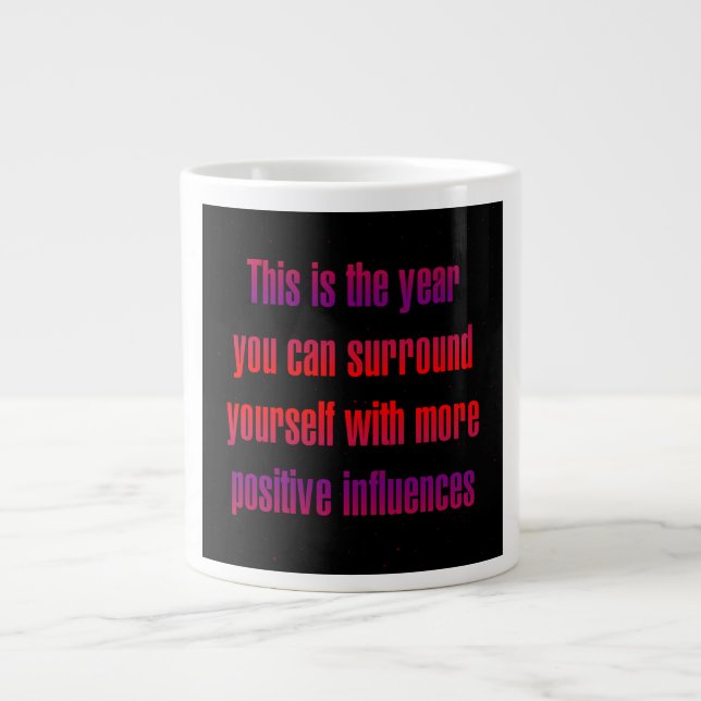 Encouragement Quote # 231 Giant Coffee Mug (Front)