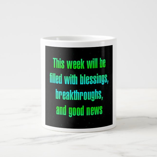 Encouragement Quote # 243 Giant Coffee Mug (Front)