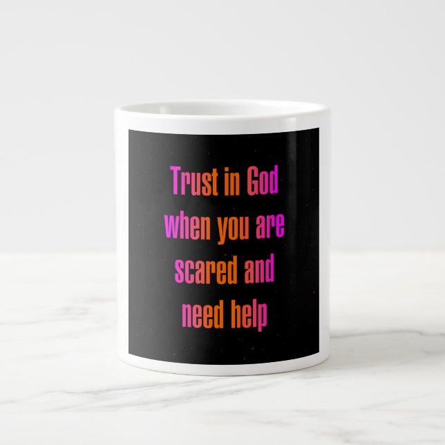 Encouragement Quote # 249 Giant Coffee Mug (Front)