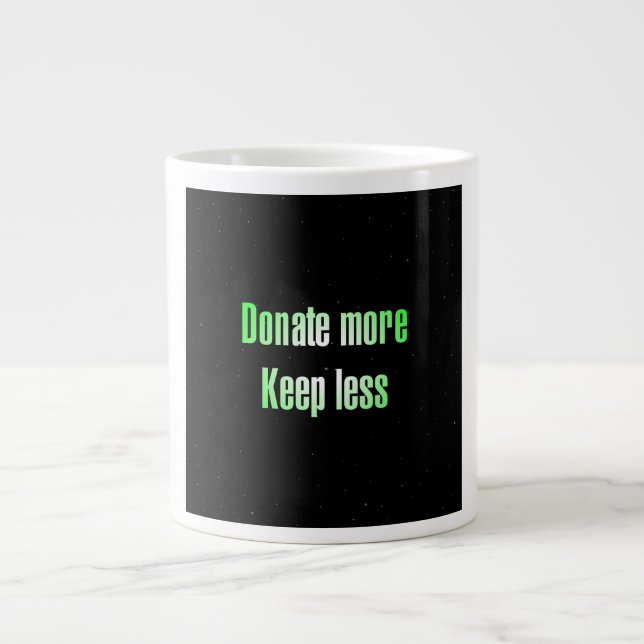 Encouragement Quote # 24 Giant Coffee Mug (Front)