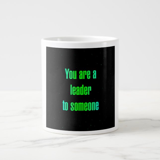 Encouragement Quote # 260 Giant Coffee Mug (Front)