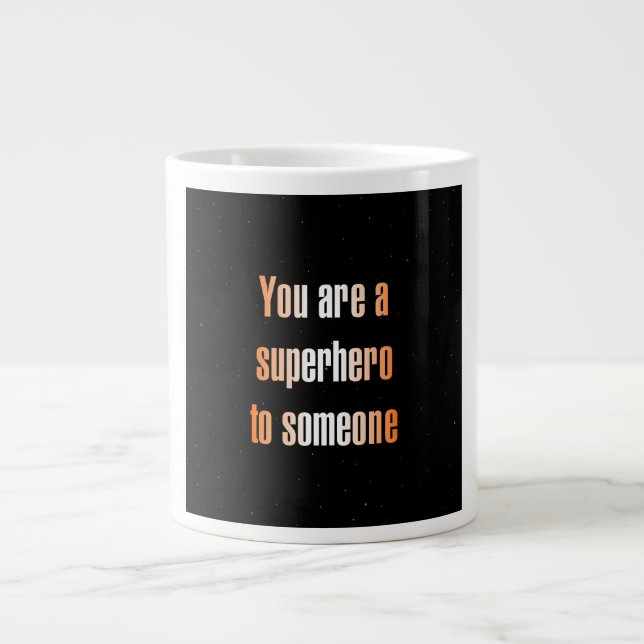 Encouragement Quote # 261 Giant Coffee Mug (Front)
