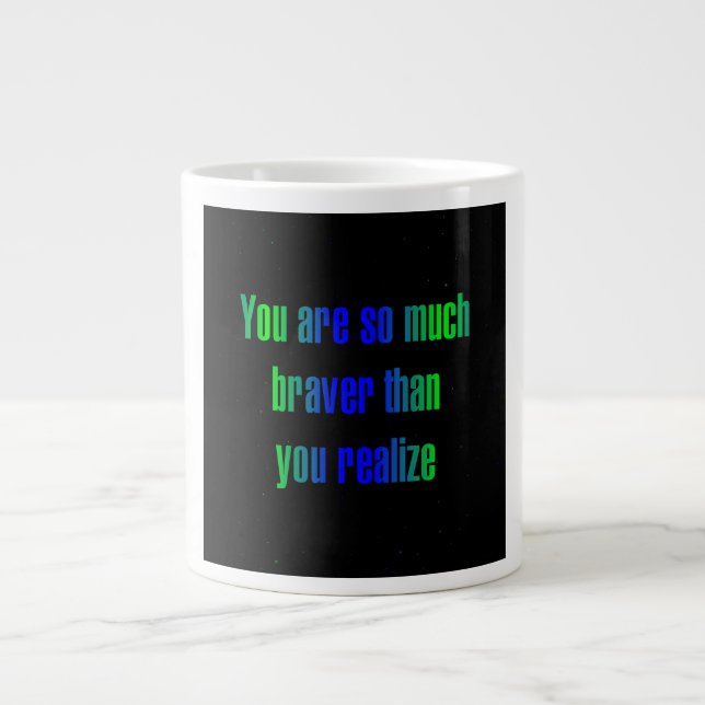Encouragement Quote # 268 Giant Coffee Mug (Front)