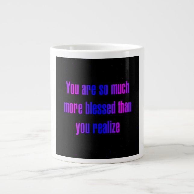 Encouragement Quote # 277 Giant Coffee Mug (Front)