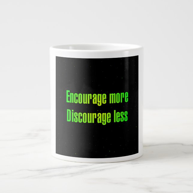 Encouragement Quote # 27 Giant Coffee Mug (Front)
