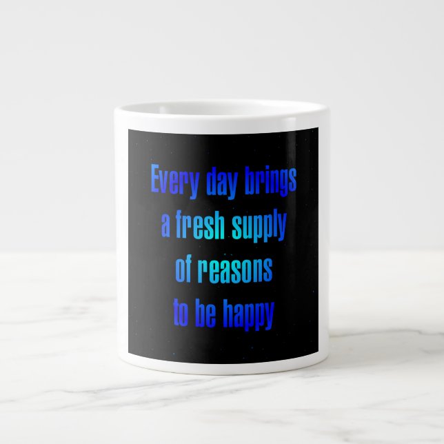 Encouragement Quote # 28 Giant Coffee Mug (Front)
