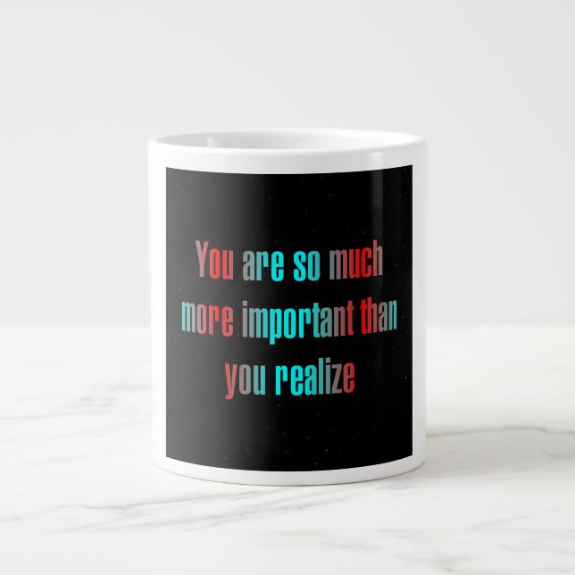 Encouragement Quote # 290 Giant Coffee Mug (Front)