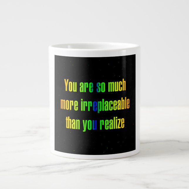 Encouragement Quote # 295 Giant Coffee Mug (Front)