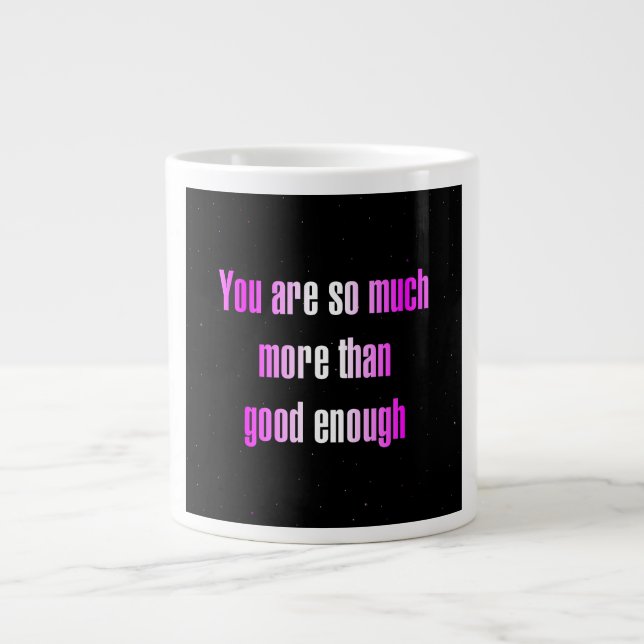 Encouragement Quote # 310 Giant Coffee Mug (Front)