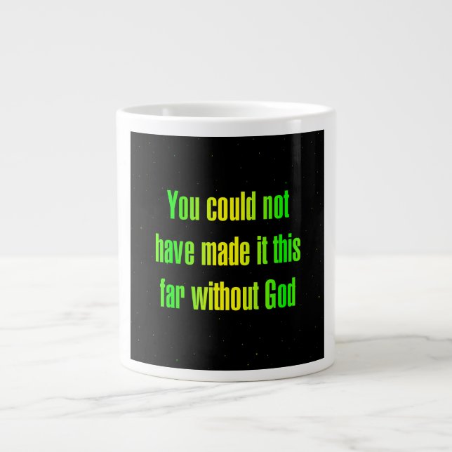 Encouragement Quote # 323 Giant Coffee Mug (Front)