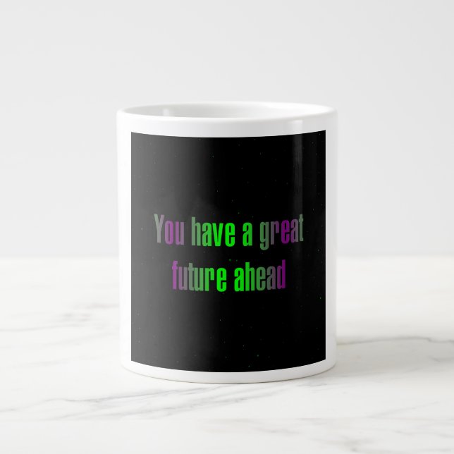 Encouragement Quote # 327 Giant Coffee Mug (Front)