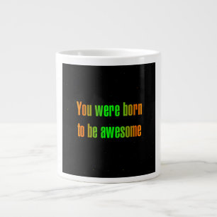 Encouragement Quote # 342 Giant Coffee Mug