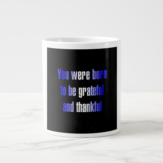 Encouragement Quote # 343 Giant Coffee Mug (Front)