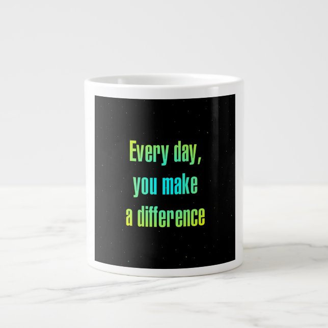 Encouragement Quote # 34 Giant Coffee Mug (Front)